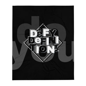 Throw Blanket - DeFY DeFINITION!® do you on black